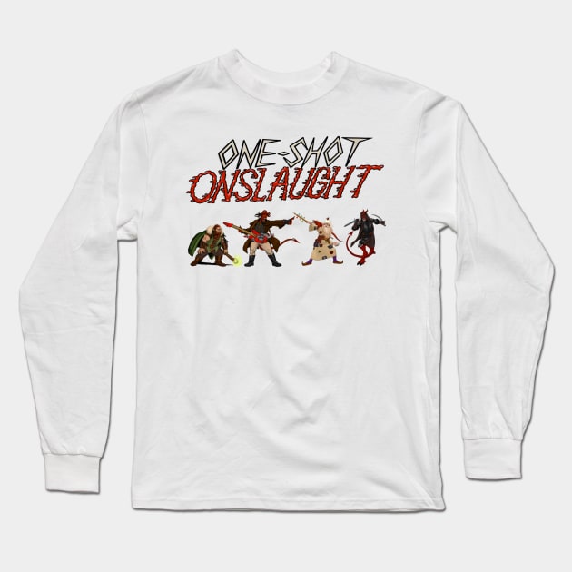 One-shot Onslaught - The D Team Long Sleeve T-Shirt by oneshotonslaught